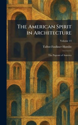 The American Spirit in Architecture