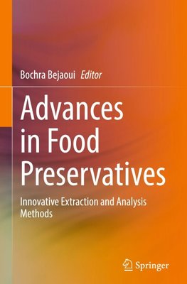 Advances in Food Preservatives