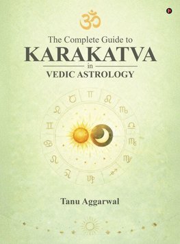The Complete Guide to Karakatva in Vedic Astrology