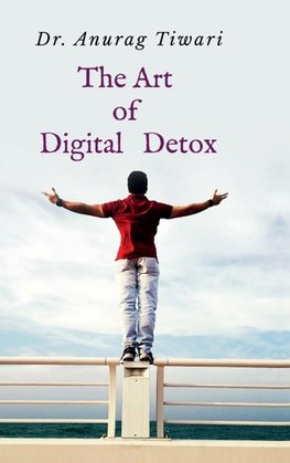 The Art of Digital Detox