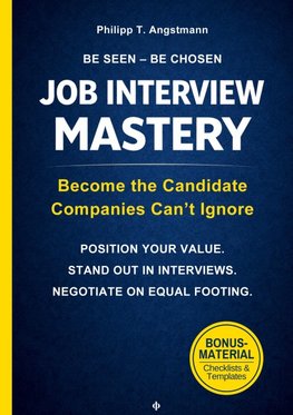 Job Interview Mastery - Interview Preparation, Personal Branding and Career Positioning
