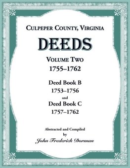 Culpeper County, Virginia Deeds, Volume Two, 1755-1762