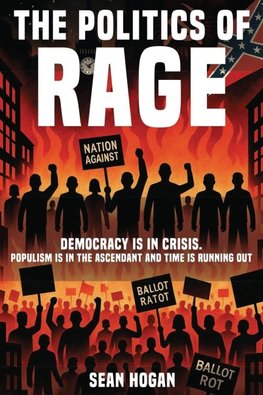The Politics of Rage