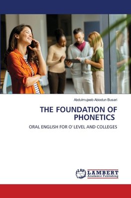 THE FOUNDATION OF PHONETICS