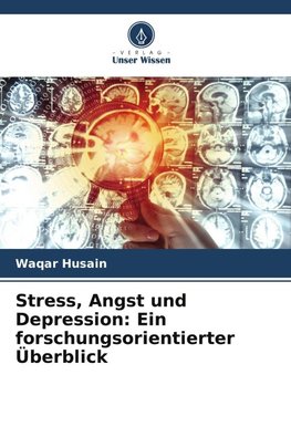 Stress, Angst und Depression: Ein forschungsorientierter Überblick