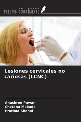 Lesiones cervicales no cariosas (LCNC)