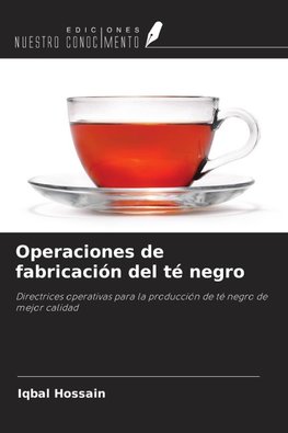 Operaciones de fabricación del té negro