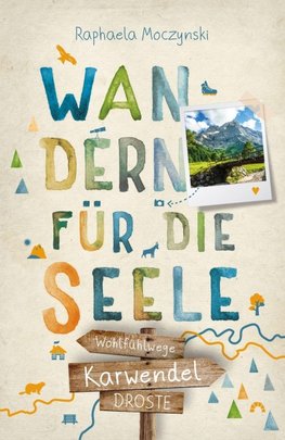 Karwendel. Wandern für die Seele