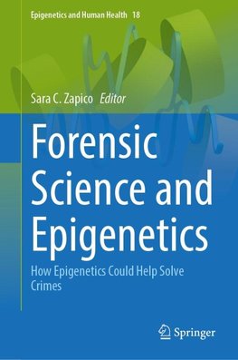 Forensic Science and Epigenetics