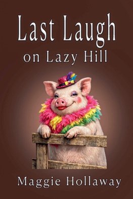Last Laugh on Lazy Hill