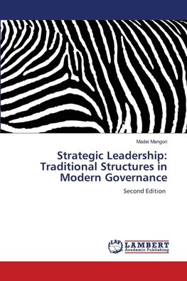 Strategic Leadership: Traditional Structures in Modern Governance
