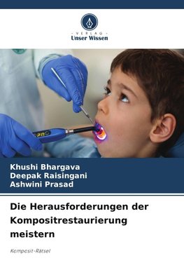 Die Herausforderungen der Kompositrestaurierung meistern