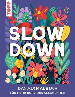 SLOW DOWN