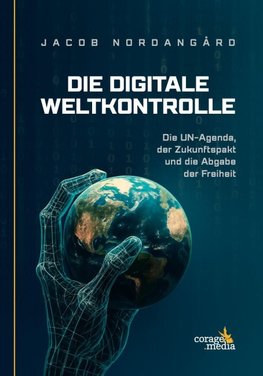 Die digitale Weltkontrolle