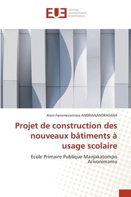 Projet de construction des nouveaux bâtiments à usage scolaire