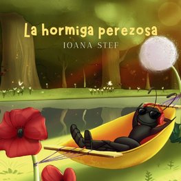 La hormiga perezosa