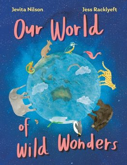 Our World of Wild Wonders