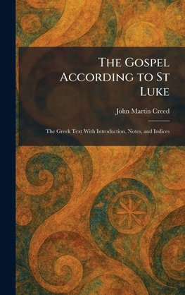 The Gospel According to St Luke
