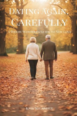 Dating Again, Carefully