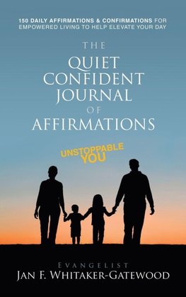 THE QUIET CONFIDENT JOURNAL OF AFFIRMATIONS