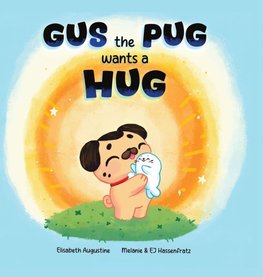 Gus the Pug Wants a Hug