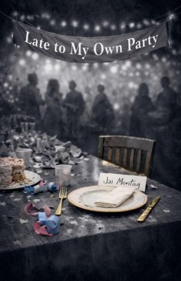 Late To My Own Party