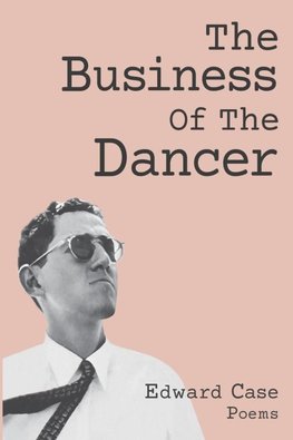 The Business Of The Dancer