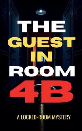 The Guest in Room 4B