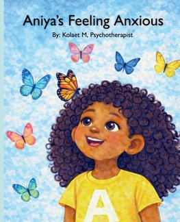 Aniya's Feeling Anxious