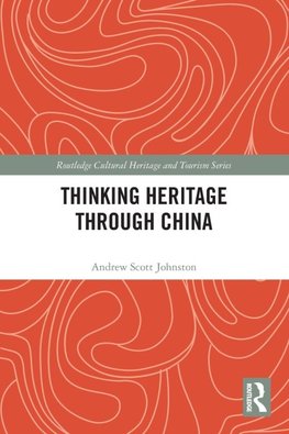 Thinking Heritage Through China