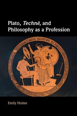 Plato, Techn¿, and Philosophy as a Profession
