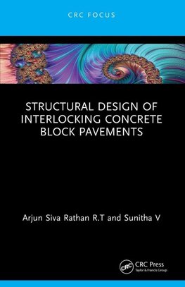 Structural Design of Interlocking Concrete Block Pavements