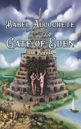 Babel Alcochete Is the Gate of Eden