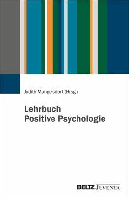 Lehrbuch Positive Psychologie