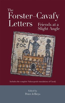 The Forster-Cavafy Letters