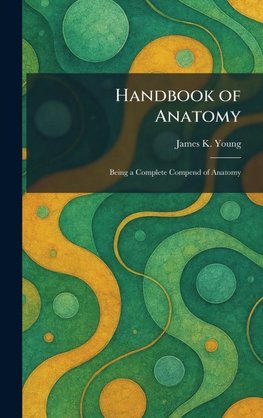 Handbook of Anatomy