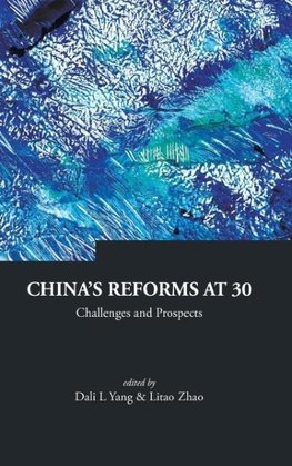 CHINA'S REFORMS AT 30              (V15)