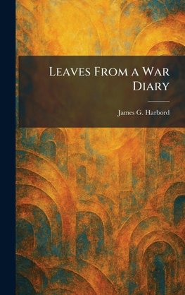 Leaves From a War Diary