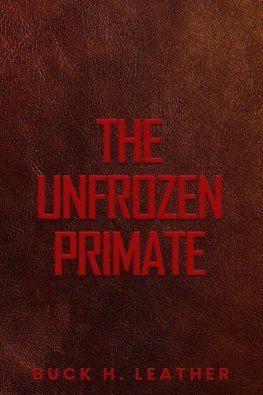 The Unfrozen Primate