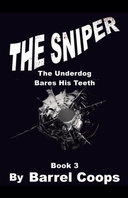 The Sniper - The Underdog Bares His Teeth