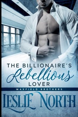 The Billionaire's  Rebellious Lover