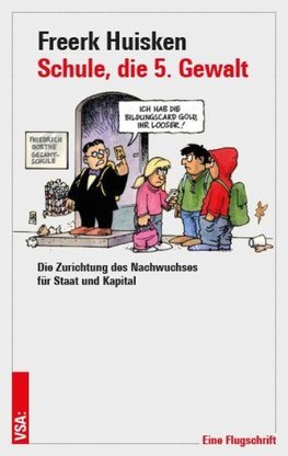 Schule, die 5. Gewalt