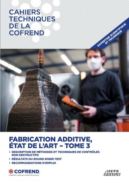 Fabrication additive, état de l'art TOME 3