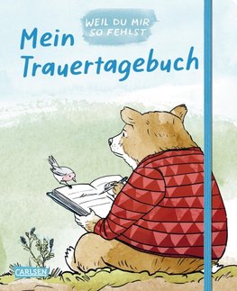 Mein Trauertagebuch - Weil du mir so fehlst