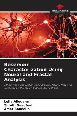 Reservoir Characterization Using Neural and Fractal Analysis