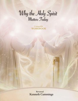 Why the Holy Spirit Matters Today (Workbook)