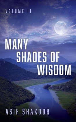 Many Shades of Wisdom, Volume II