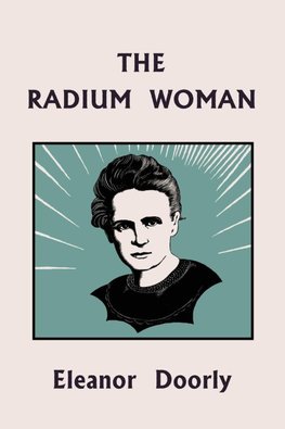 The Radium Woman (Yesterday's Classics)