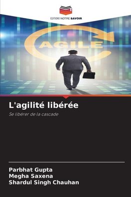 L'agilité libérée