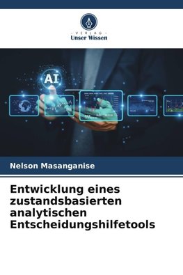 Entwicklung eines zustandsbasierten analytischen Entscheidungshilfetools